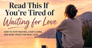 Read This If You’re Tired of Waiting for Love