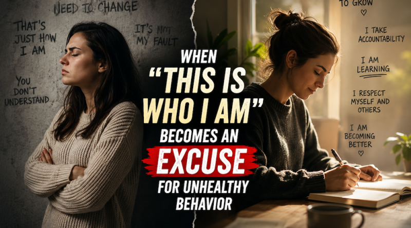 When “This Is Who I Am” Becomes an Excuse for Unhealthy Behavior
